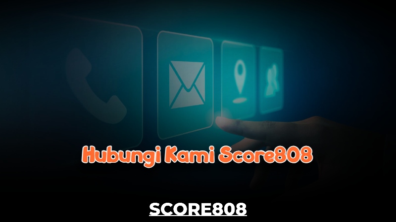 Hubungi kami Score808 Hubungi kami Score808