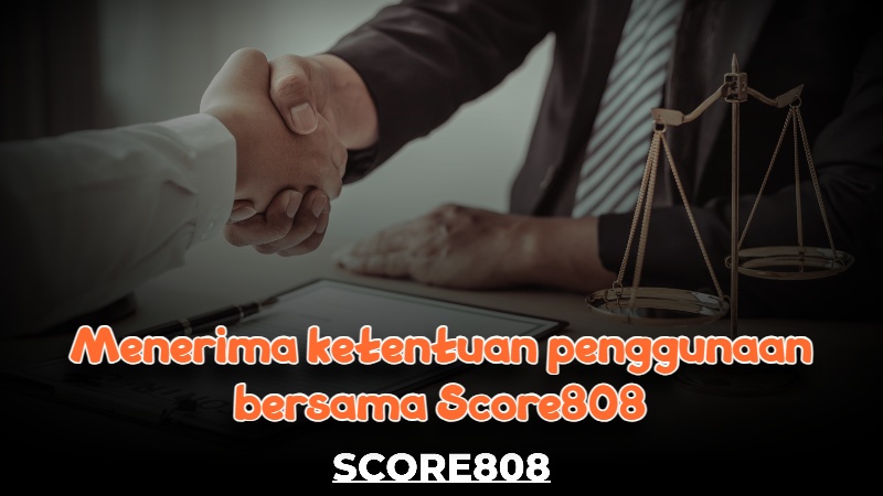 Ketentuan penggunaan Score808