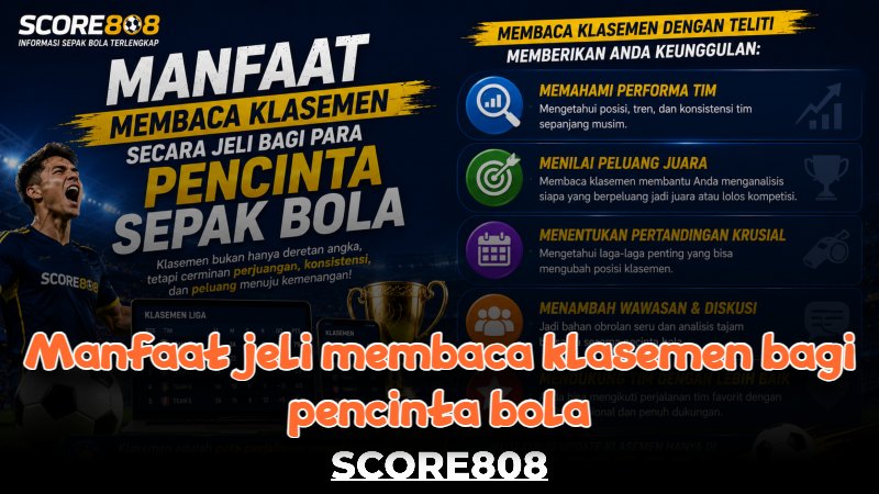 Manfaat jeli membaca klasemen bagi pencinta bola